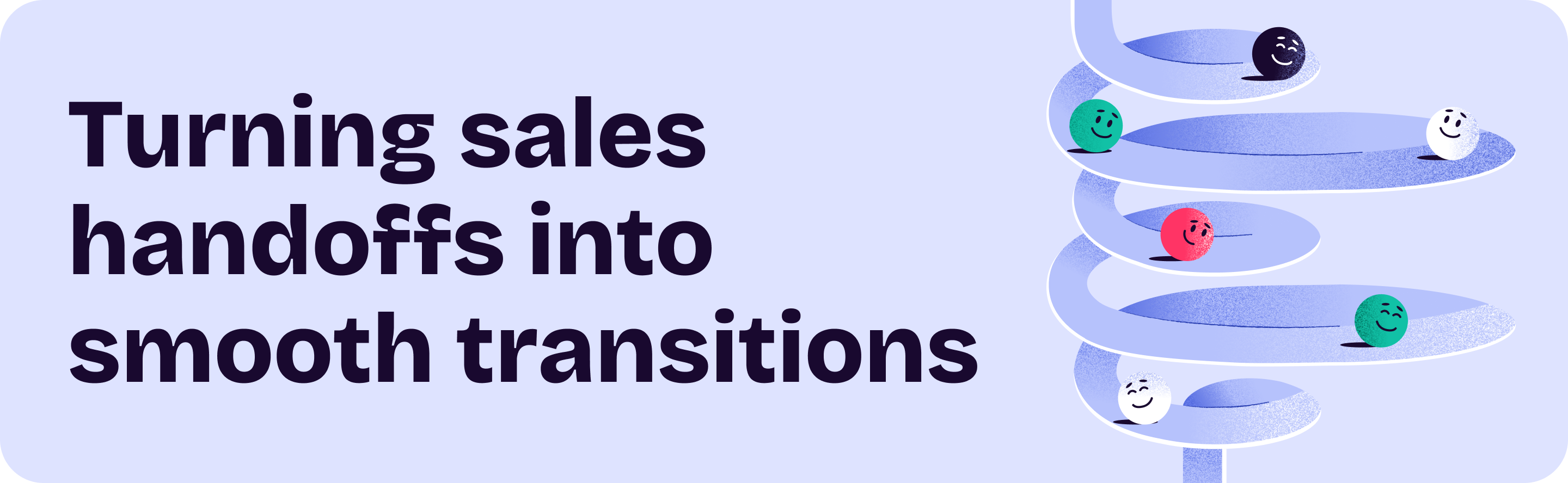 Turning sales handoffs into smooth transitions
