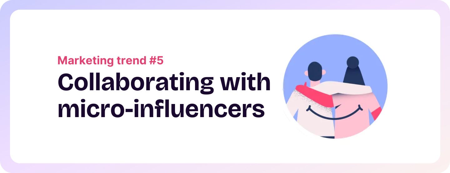 Collaborate with micro-influencers